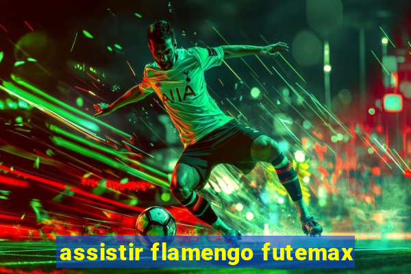 assistir flamengo futemax